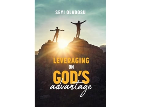 Livro Leveraging On Gods Advantage De Seyi Oladosu (inglês)