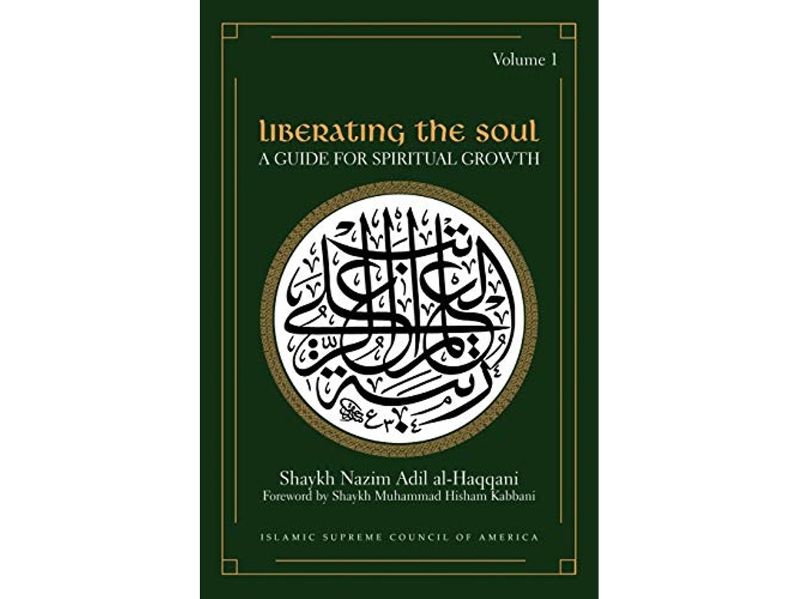 Livro Liberating the Soul A Guide for Spiritual Growth Volume One Sufi Wisdom Series de Shaykh Adil AlHaqqani (Inglês)