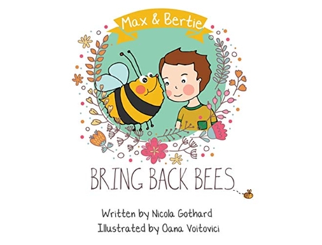 Livro Max and Bertie Bring Back Bees de Nicola Gothard (Inglês)