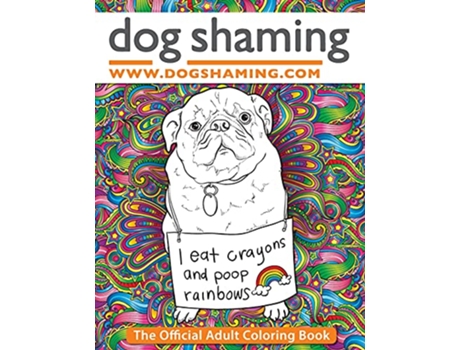 Livro Dog Shaming The Official Adult Coloring Book de Pascale Lemire (Inglês)