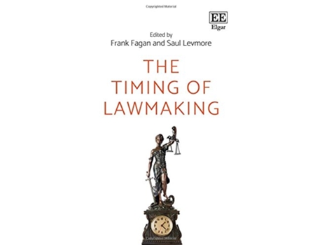 Livro Timing of Lawmaking de Frank Fagan e Saul Levmore (Inglês - Capa Dura)