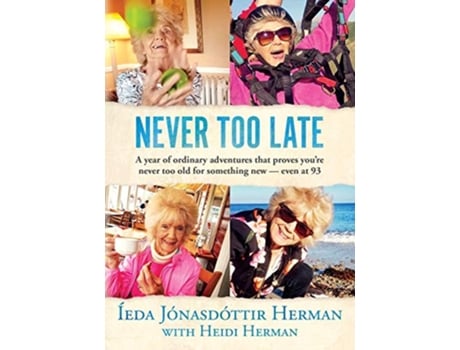 Livro Never Too Late de Íeda Jónasdóttir Herman e Heidi Herman (Inglês)