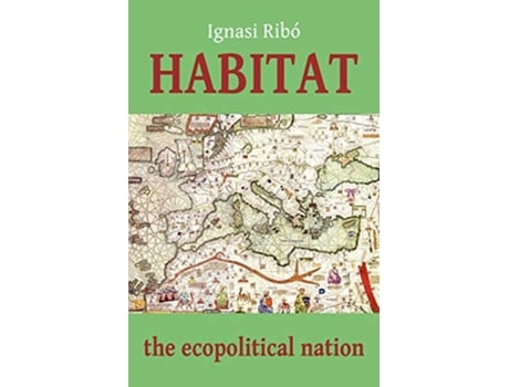 Livro Habitat The Ecopolitical Nation de Ignasi Ribó (Inglês)
