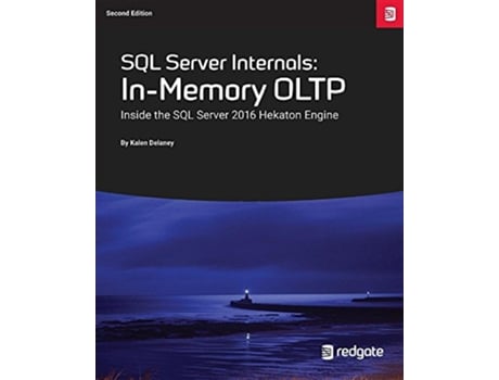 Livro SQL Server Internals InMemory Oltp Inside the SQL Server 2016 Hekaton Engine de Kalen Delaney (Inglês)