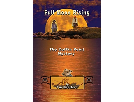 Livro Full Moon Rising The Coffin Point Mystery de Pam Carothers (Inglês)