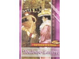 Toulouse Lautrec - Genios de la Pintura 