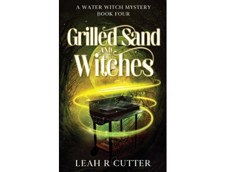 Livro Grilled Sand and Witches de Leah R Cutter (Inglês)