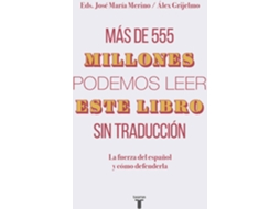 Livro Más De 555 Millones Podemos Leer Este Libro Sin Traducción de Alex Grijelmo e Jose Maria Merino (Espanhol)