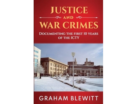 Livro Justice and War Crimes de Graham Blewitt (Inglês)