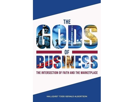 Livro The Gods of Business de Hallqvist Todd Gerald Albertson (Inglês)