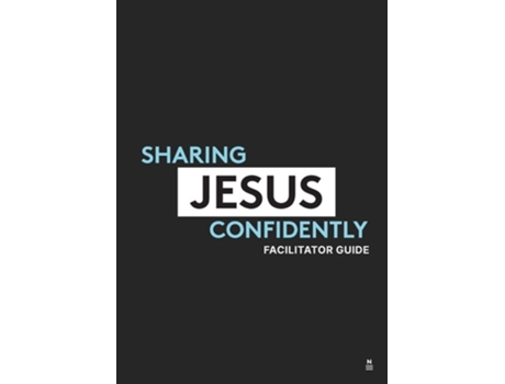 Livro Sharing Jesus Confidently - Life Group Facilitator Guide Facilitators Guide with 5 video sessions de Sharee Rice (Inglês)