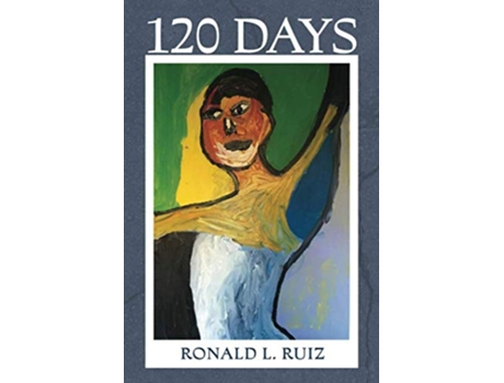 Livro 120 Days de Ronald L Ruiz (Inglês)