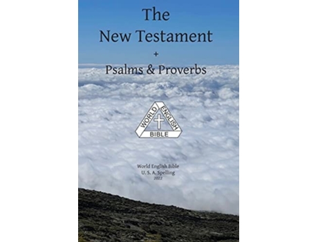 Livro The New Testament Psalms Amp Proverbs World English Bible U. S. A. Spelling De Johnson E Michael Paul (inglês)