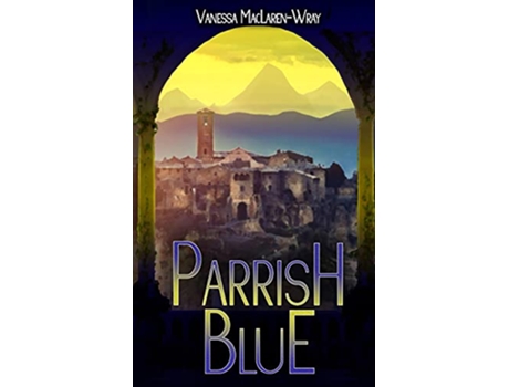 Livro Parrish Blue de Vanessa Maclaren-Wray (Inglês)