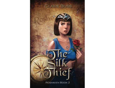 Livro The Silk Thief A Humorous Fantasy Novel The Roshaven Series de Claire Buss (Inglês)