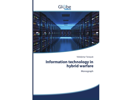 Livro Information technology in hybrid warfare Monograph de Volodymyr Tarasyuk (Inglês)