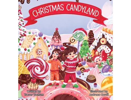 Livro Christmas Candyland de Trevor Yochum (Inglês)