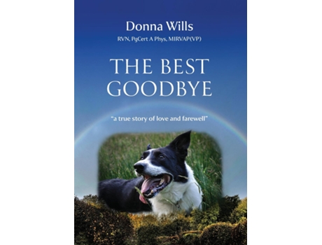 Livro The Best Goodbye A true story of love and farewell de Donna Wills (Inglês)