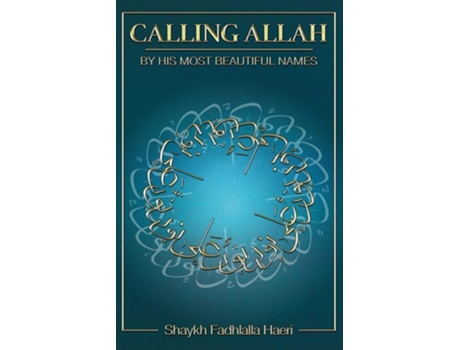 Livro Calling Allah By His Most Beautiful Names De Shaykh Fadhlalla Haeri (inglês)