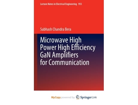 Livro Microwave High Power High Efficiency GaN Amplifiers for Communication de Subhash Chandra Bera e Bera (Inglês)