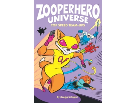 Livro Zooperhero Universe Top Speed TeamUps de Gregg Schigiel (Inglês)