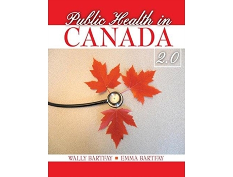 Livro Public Health in Canada 2.0 de Bartfay Wally J e Bartfay Emma (Inglês)