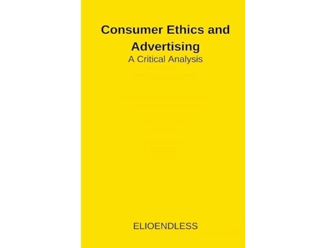 Livro Consumer Ethics and Advertising A Critical Analysis de Ferdinand Sabrina (Inglês)