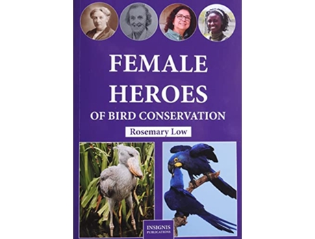 Livro Female Heroes of Bird Conservation de Rosemary Low (Inglês)
