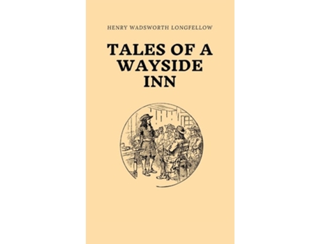 Livro Tales of a Wayside Inn de Henry Wadsworth Longfellow (Inglês - Capa Dura)
