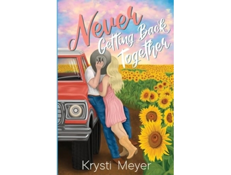 Livro Never Getting Back Together de Krysti Meyer (Inglês)