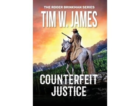 Livro Counterfeit Justice Action Adventure Western de Tim W James (Inglês)
