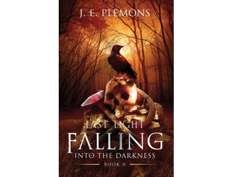 Livro Last Light Falling - Into The Darkness, Book Ii De J E Plemons (inglês)