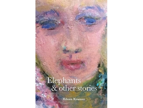 Livro Elephants and Other Stories Eileen Kramer (Inglês)