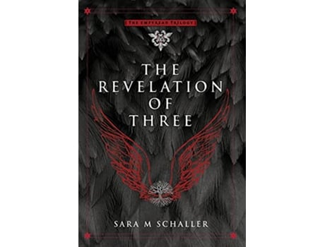 Livro The Revelation of Three The Empyrean Trilogy de Sara M Schaller (Inglês)