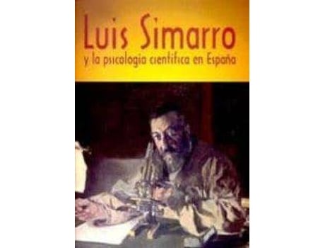 Livro Luis Simarro y la psicología científica en España : cien años de la cátedra de psicología experimental de Javier Bandrés Ponce José Javier Campos Bueno Heliodoro Carpintero Capell (Espanhol)