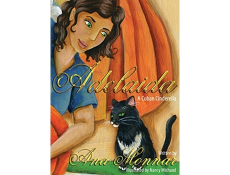 Livro Adelaida A Cuban Cinderella de Ana Monnar (Inglês)