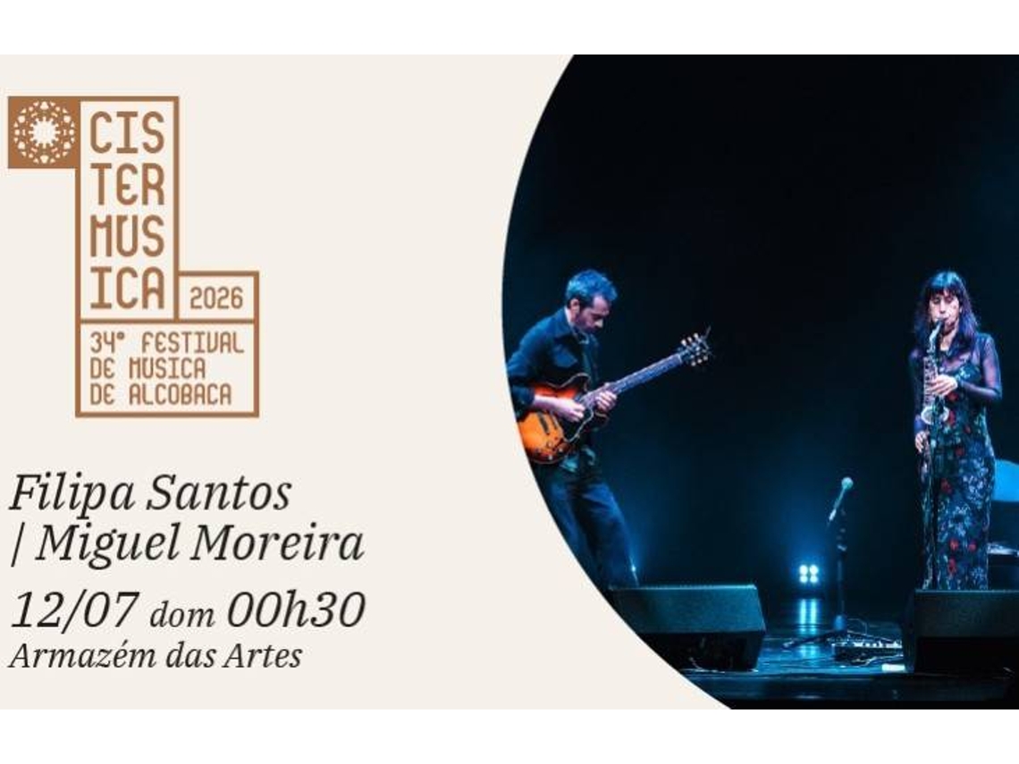 Bilhete FILIPA SANTOS | MIGUEL MOREIRA – CISTERMÚSICA 2026