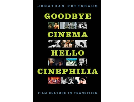 Livro goodbye cinema, hello cinephilia de jonathan rosenbaum (inglês)
