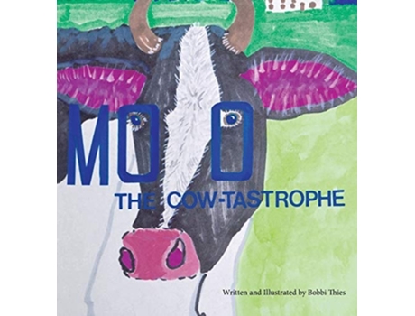 Livro Moo The Cow-tastrophe De Roberta A Thies (inglês - Capa Dura)