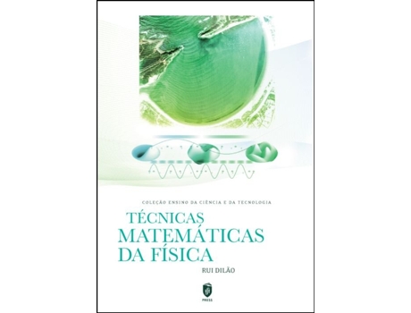Livro Técnicas Matemàticas da Física de João Miranda Lemos .