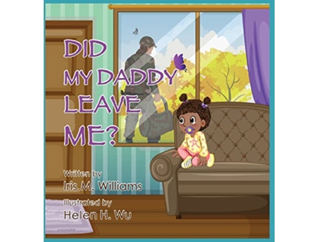 Livro Did My Daddy Leave Me de Iris M Williams (Inglês)