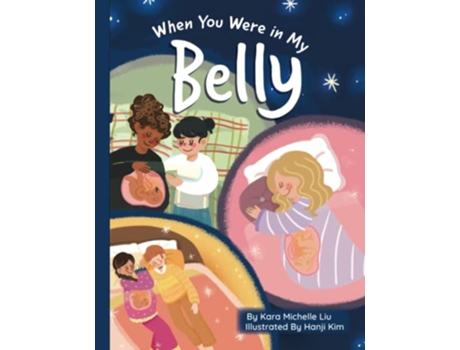 Livro When You Were in My Belly de Kara M Liu (Inglês)