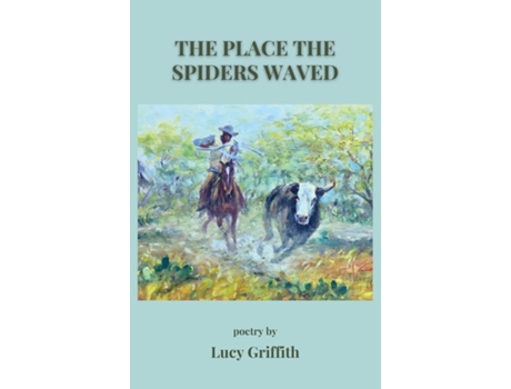 Livro The Place the Spiders Waved de Lucy Griffith (Inglês)