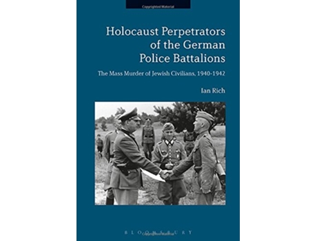 Livro Holocaust Perpetrators of the German Police Battalions de Ian Rich (Inglês - Capa Dura)