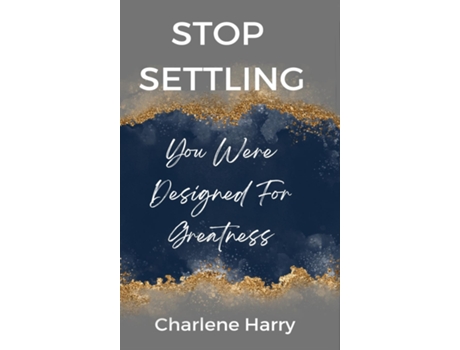 Livro Stop Settling! de Charlene Harry (Inglês)