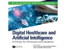 Livro Digital Healthcare and Artificial Intelligence A Primer for Clinicians and Students de Taylor Francis Ltd (Inglês)