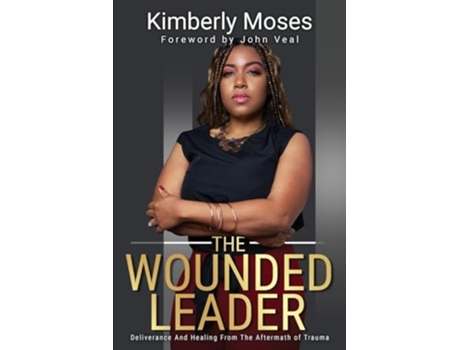 Livro The Wounded Leader de Kimberly Moses (Inglês)