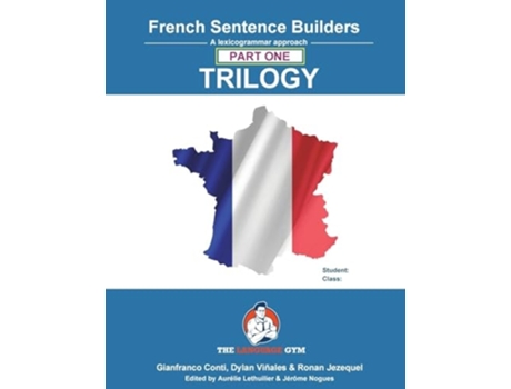 Livro French Sentence Builder TRILOGY - Part 1 de Dr Gianfranco Conti, Mr Dylan Vinales et al. (Inglês)