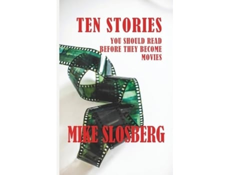Livro Ten Stories You Should Read Before They Become Movies de Mike Slosberg (Inglês)