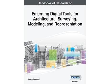 Livro Handbook Of Research On Emerging Digital Tools For Architectural Surveying, Modeling, And Representation, Vol 2 De Stefano Brusaporci (inglês)